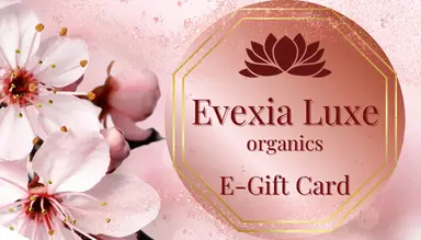 Evexia Luxe Organics E-Gift Card $10-$100