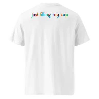 Organic Cotton T-shirt Just Filling My Cap