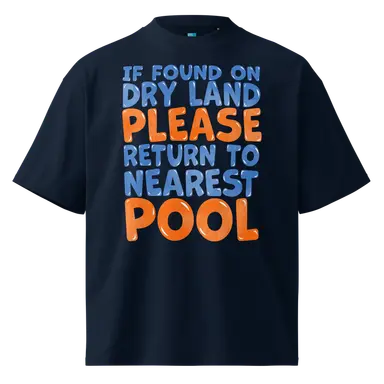 Organic Oversized T-shirt Return to Nearest Pool