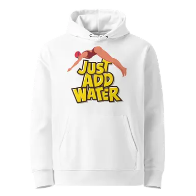 Organic Hoodie Just Add Water Cotton Hoodie