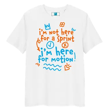 Organic T-Shirt I'm Here For Motion