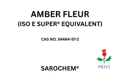 Amber Fleur (Iso E Super® Equivalent) | Make Privi – Marketed by Sarochem®