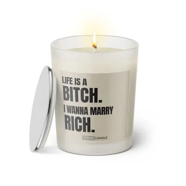 Duftkerze mit Spruch | Life is a Bitch. I wanna marry Rich.