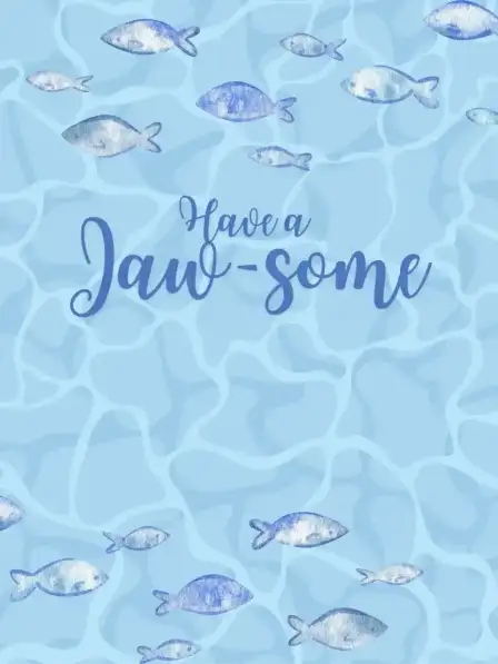 Have a Jaw-some Day