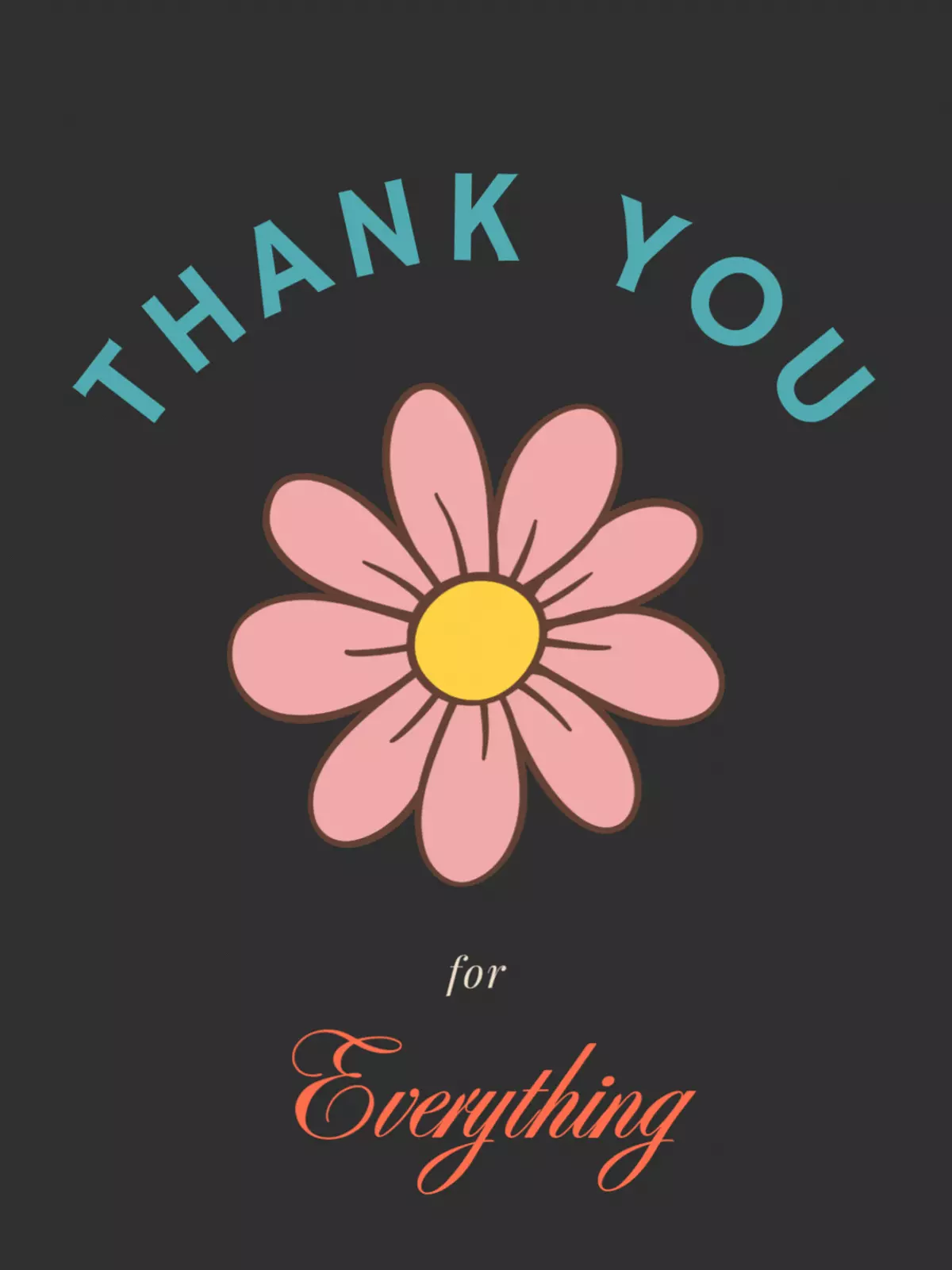 Pink daisy thank you card with 'THANK YOU' in teal and 'for Everything' in orange script, dark background, floral design.