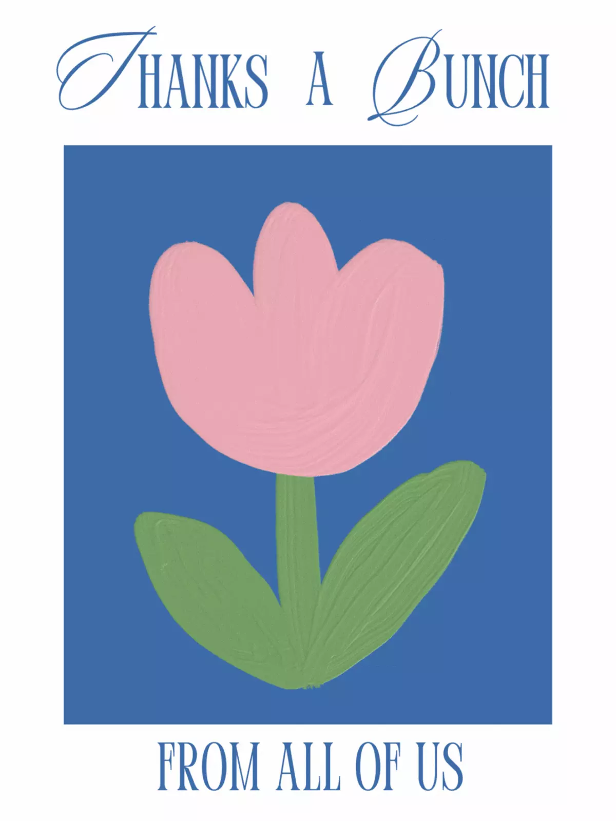 Elegant thank you card featuring a pink tulip illustration on a blue background with the message "Thanks a Bunch From All of Us"