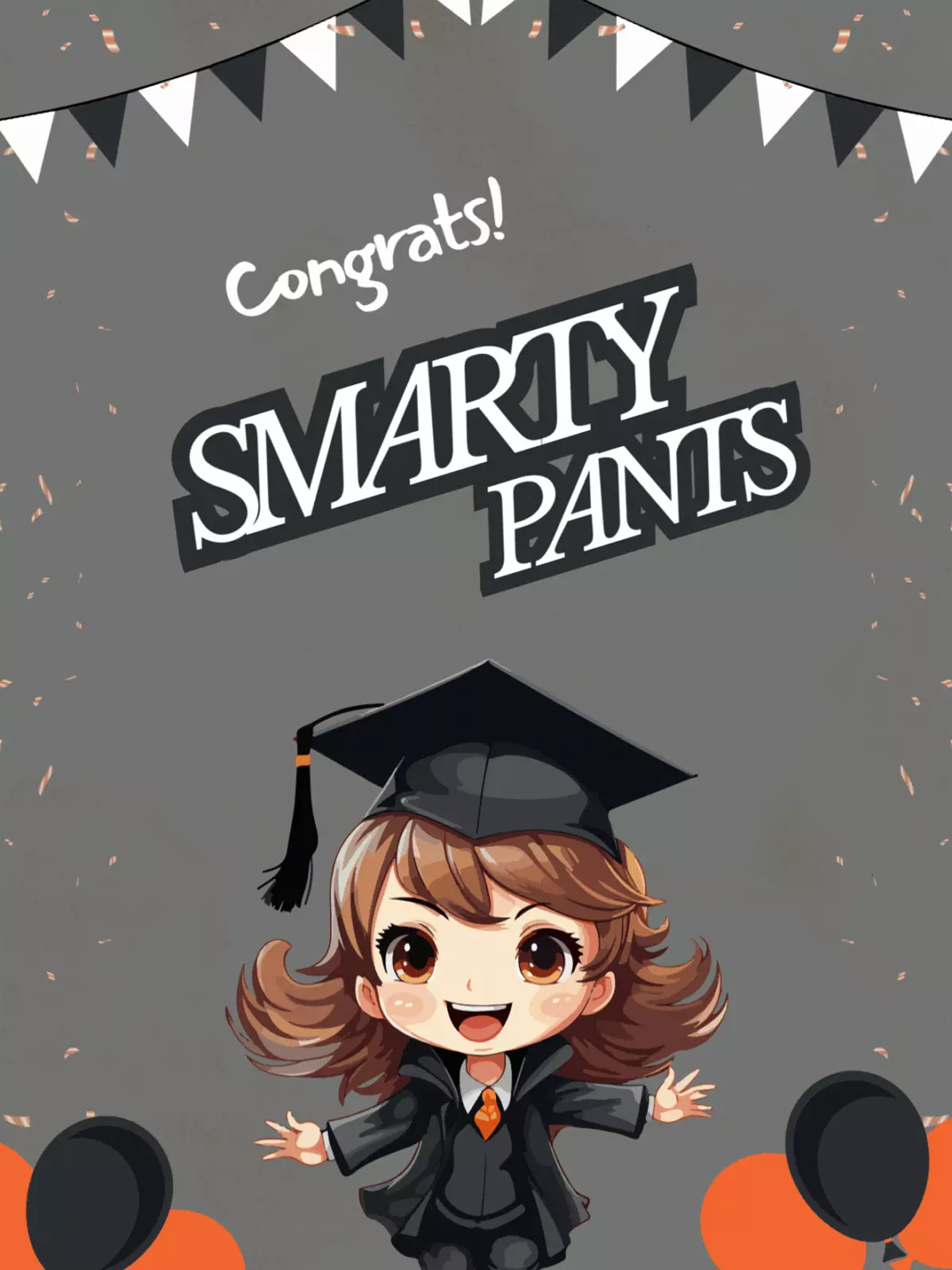 Playful graduation card featuring a chibi-style graduate in cap and gown with confetti, balloons, and the text "SMARTY PANTS"