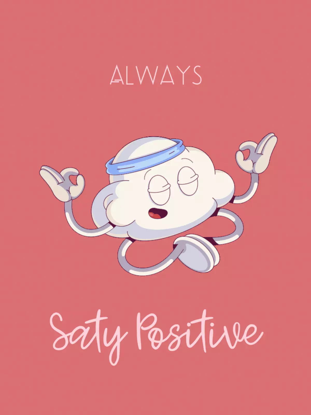 Whimsical greeting card featuring a cartoon cloud meditating in a yoga pose with the text 'ALWAYS Stay Positive'. Pink textured background and playful design.