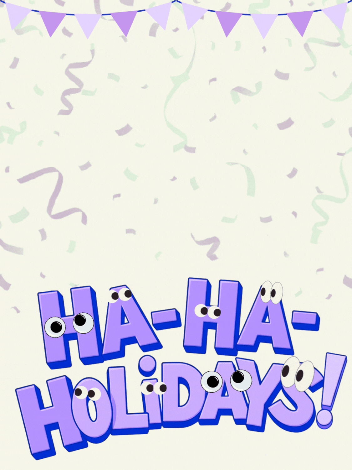 Holiday Ha-Ha-Holidays