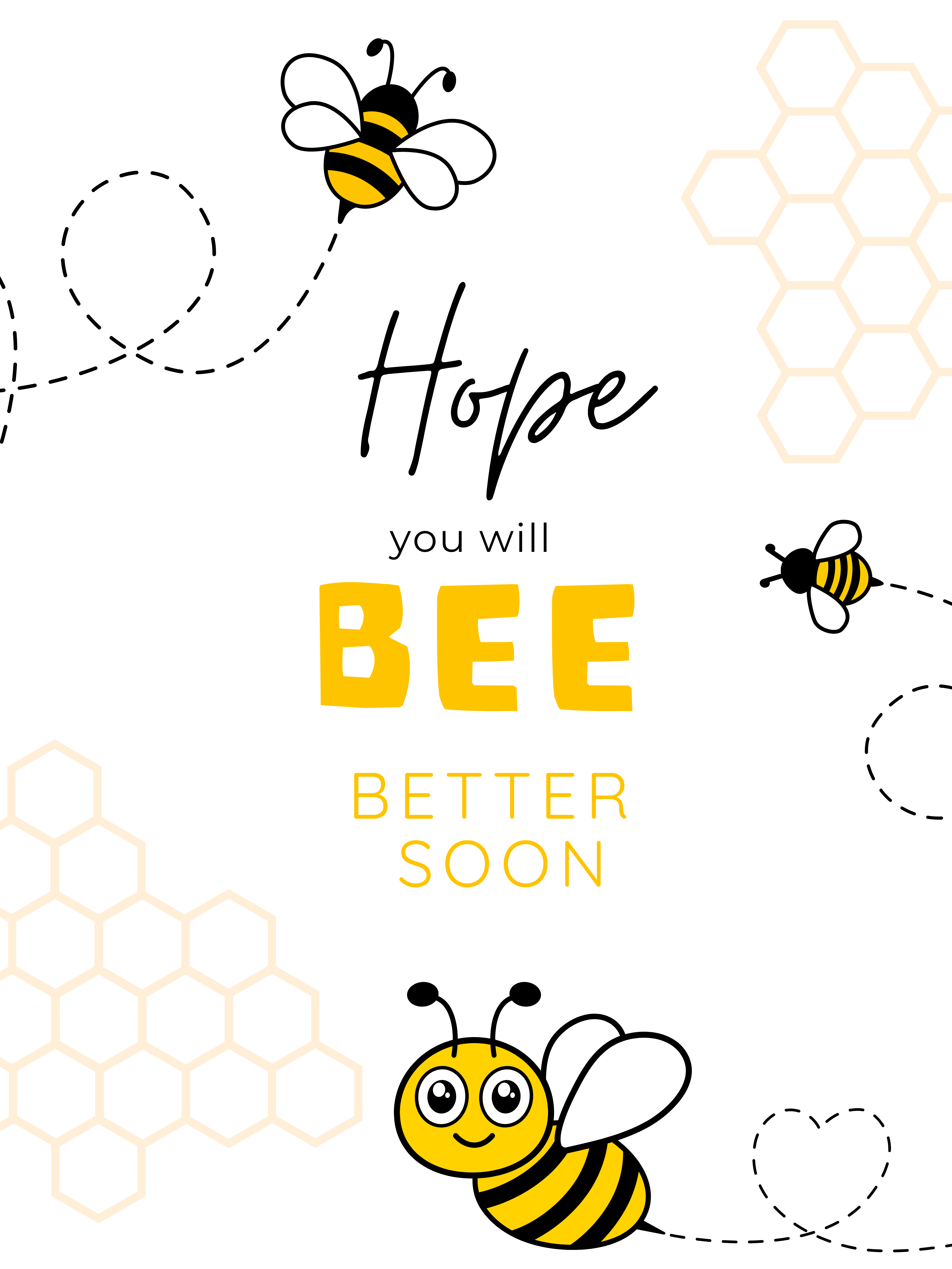 Hope You Will BEE Better Soon