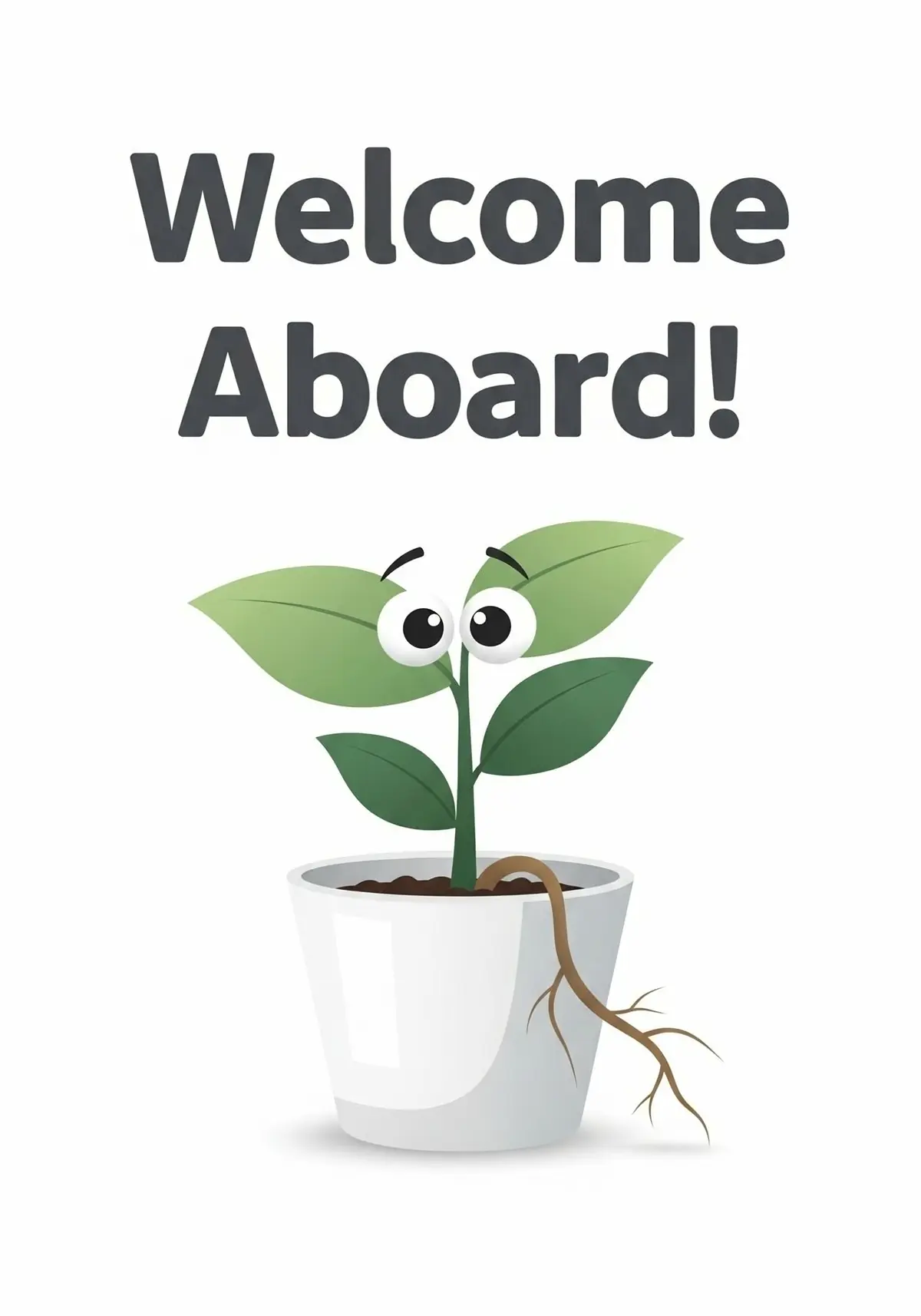 Minimalist welcome card featuring an office plant humorously escaping its pot with googly eyes, for a lighthearted and playful welcome to the office.