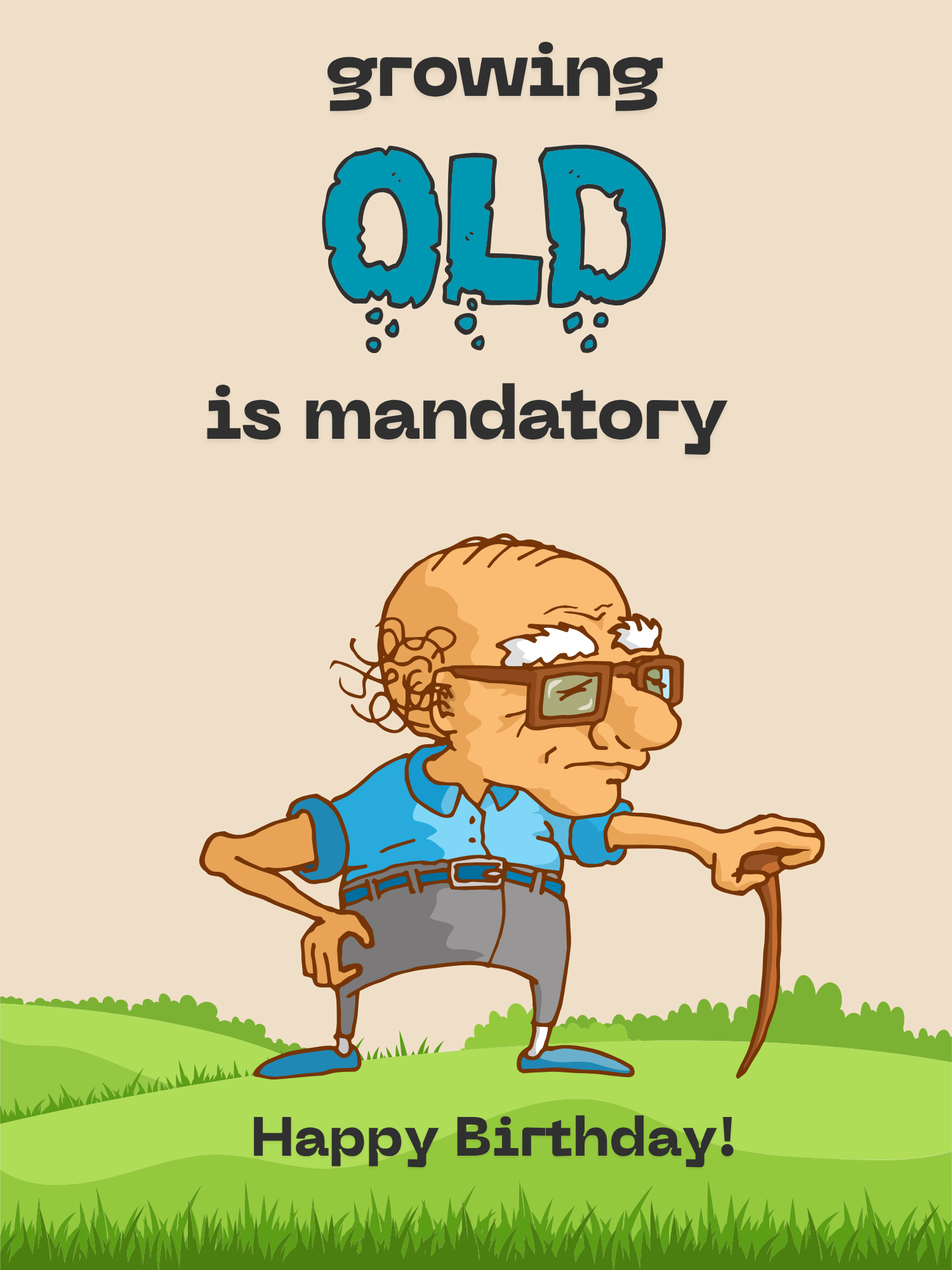  Growing Old is Mandatory