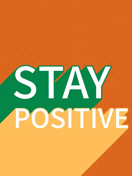Stay Positive