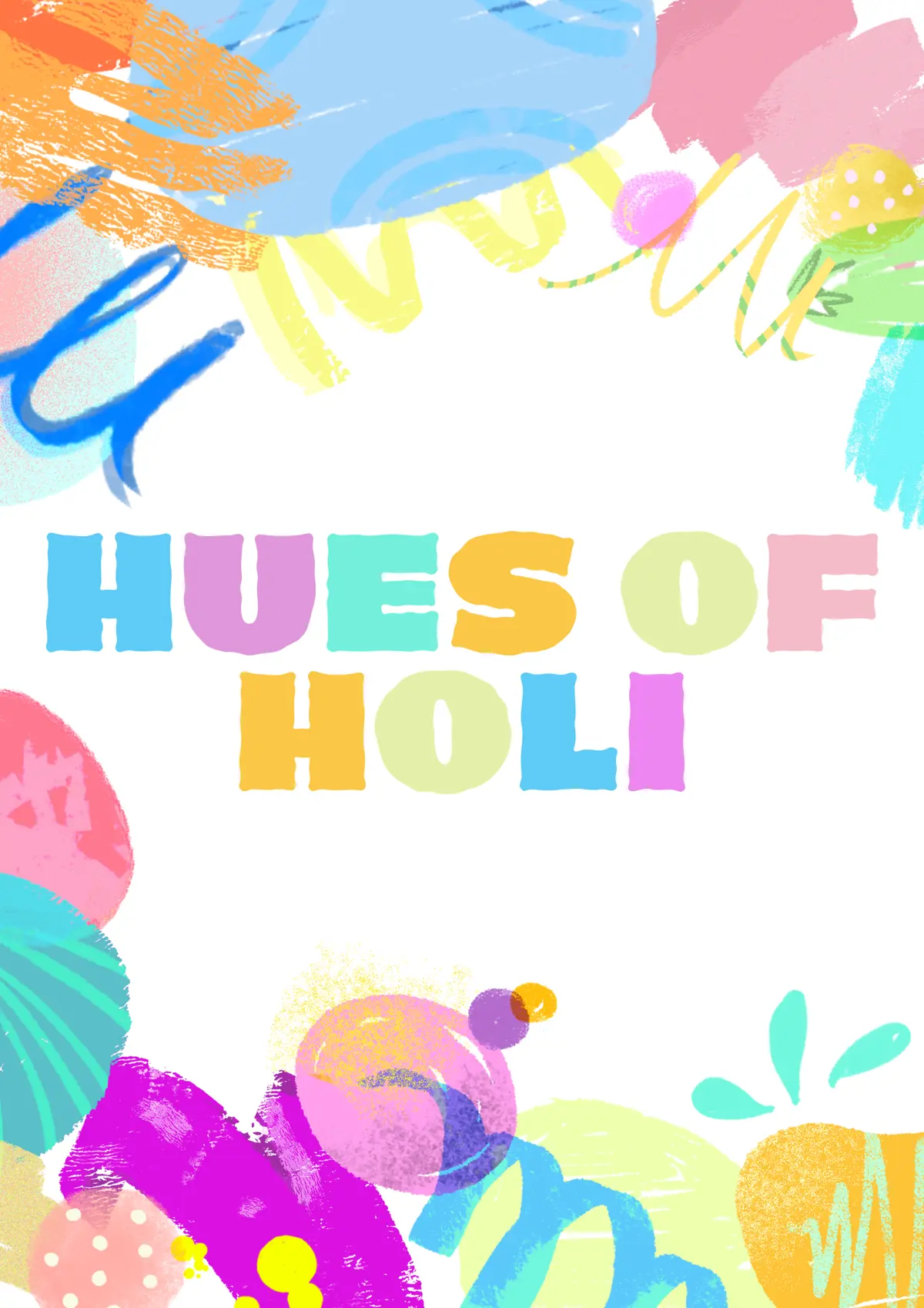 A vibrant Holi greeting card featuring bold uppercase typography and colorful floral designs against a multicolored background, representing the festive hues of Holi.