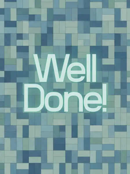 Well Done!