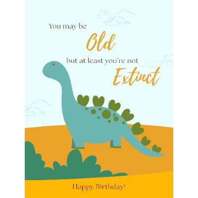 Free Funny Birthday Card - Not Extinct Yet!