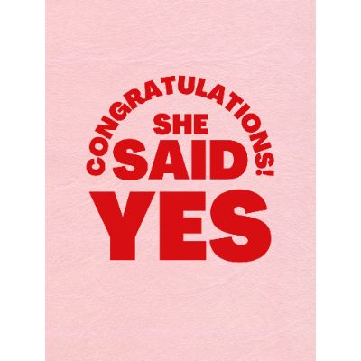 Free Engagement Card - She Said Yes!