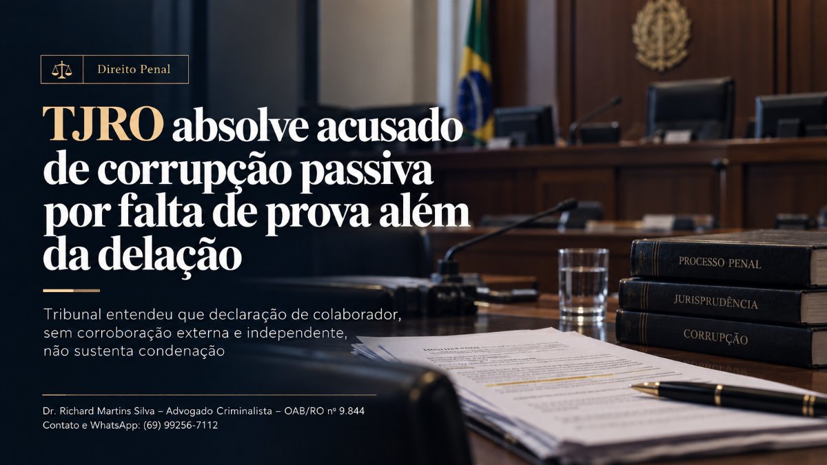 TJRO absolve acusado de corrupção passiva por falta de prova além da delação