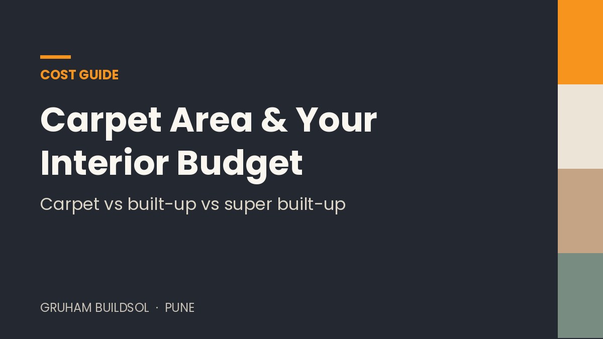 Carpet Area and Your Interior Budget in Pune