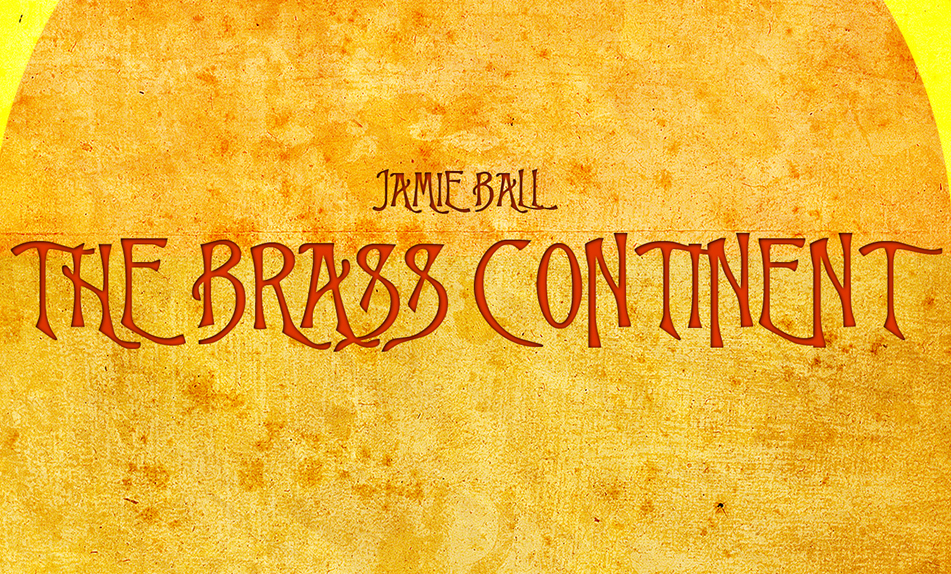 The Brass Continent