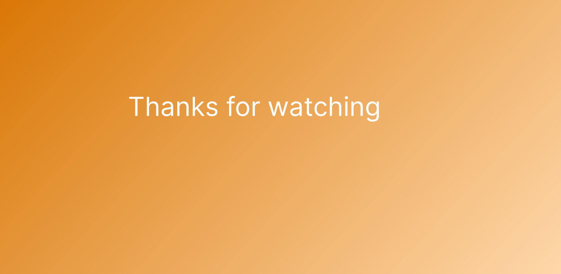 Thanks for watching