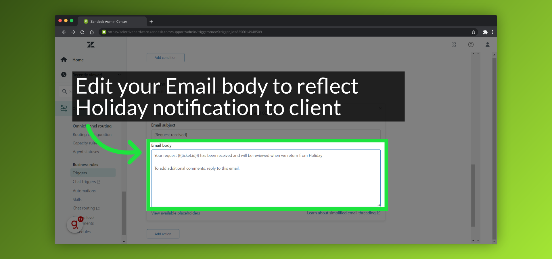 Edit your Email body to reflect Holiday notification to client