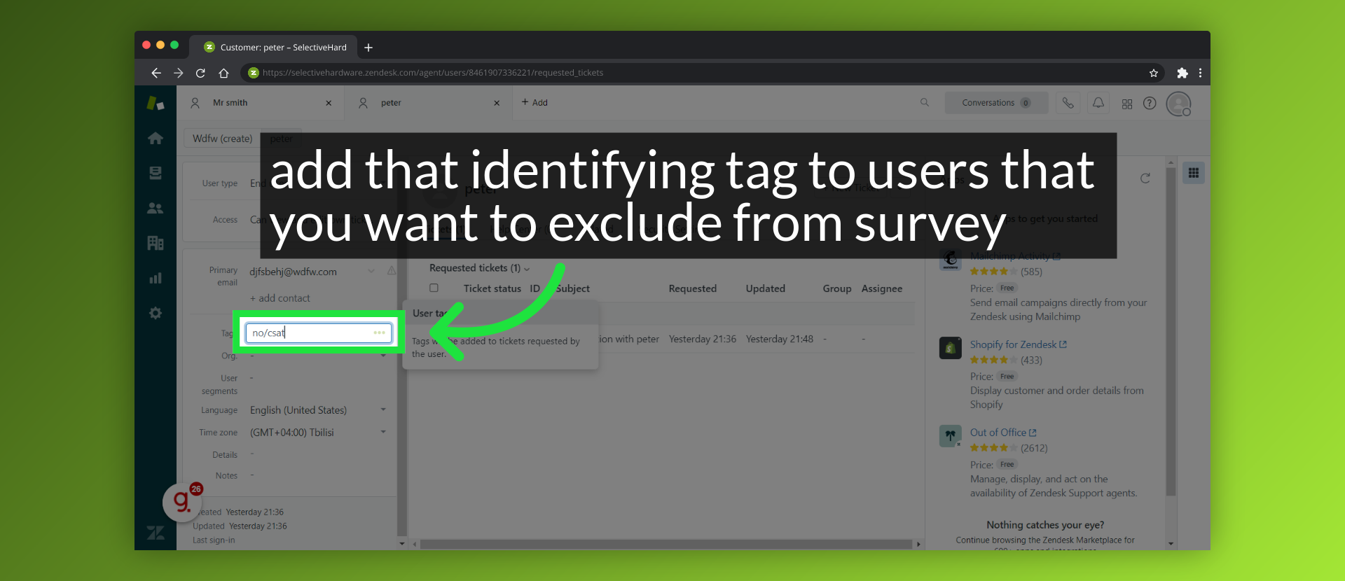 add that identifying tag to users that you want to exclude from survey