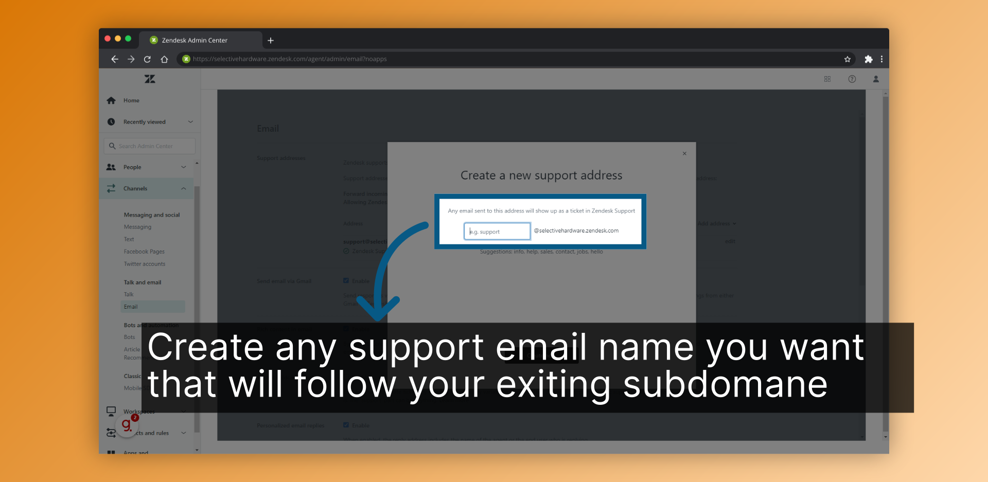 Create any support email name you want that will follow your exiting subdomane