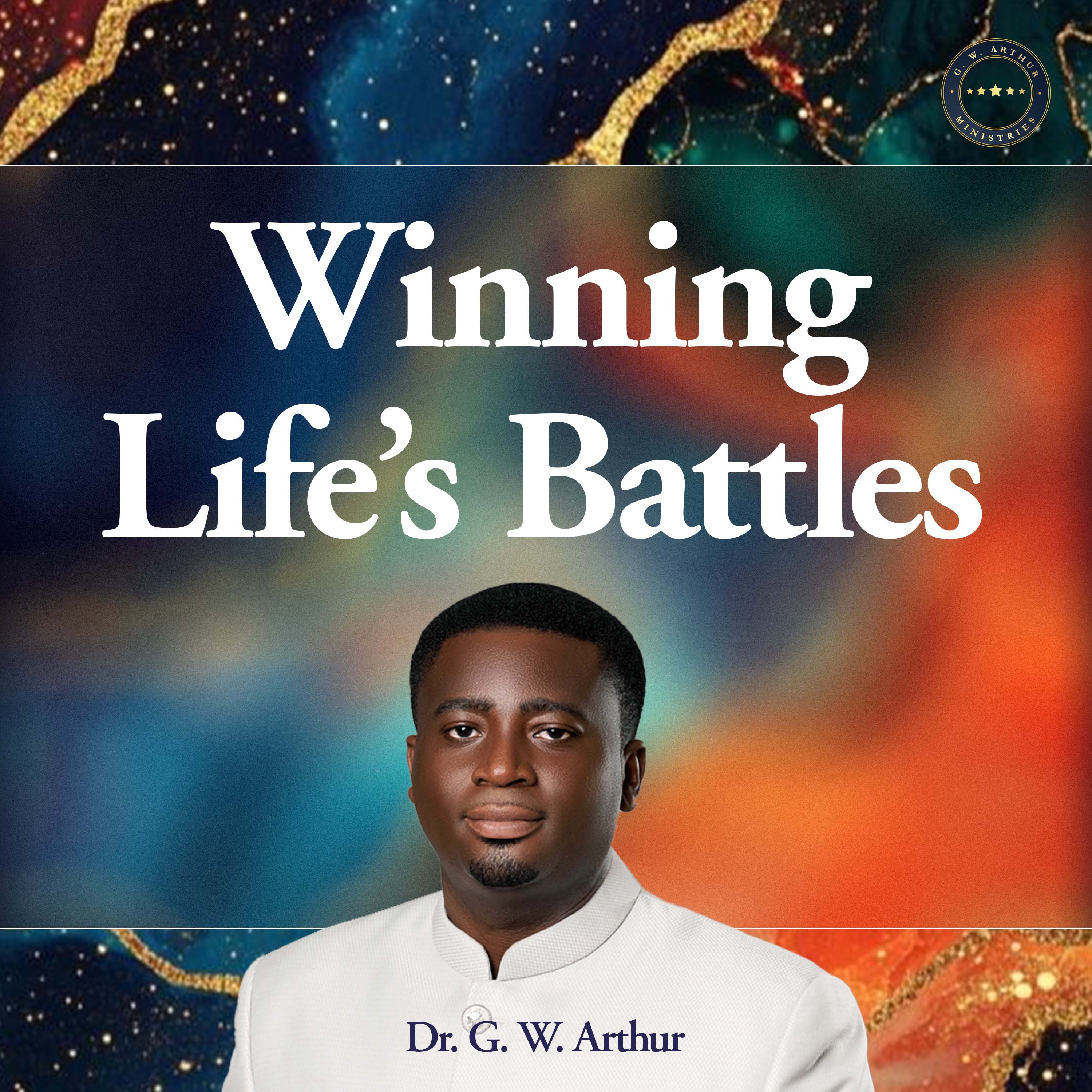 WINNING LIFE'S BATTLES