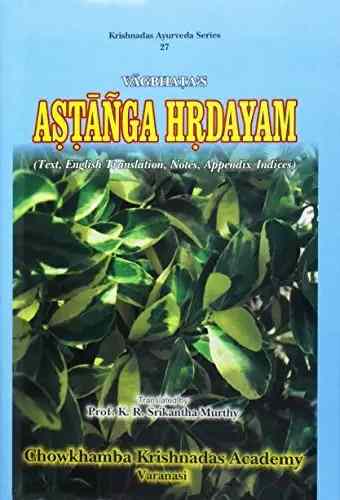 Vagbhata'S Astanga Hrdayam- Text, English Translation, Notes, Appendix And Indices- 3 Vols