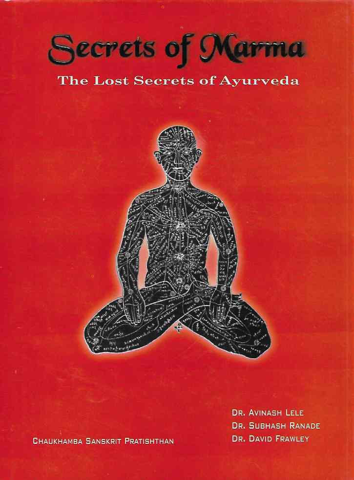 Secrets Of Marma (The Losts Secret'S Of Ayurveda)