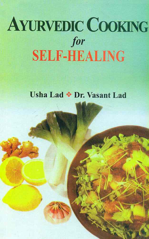 Ayurvedic Cooking For Self-Healing