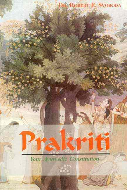 Prakriti: Your Ayurvedic Constitution