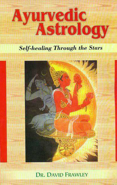 Ayurvedic Astrology: Self-Healing Through The Stars