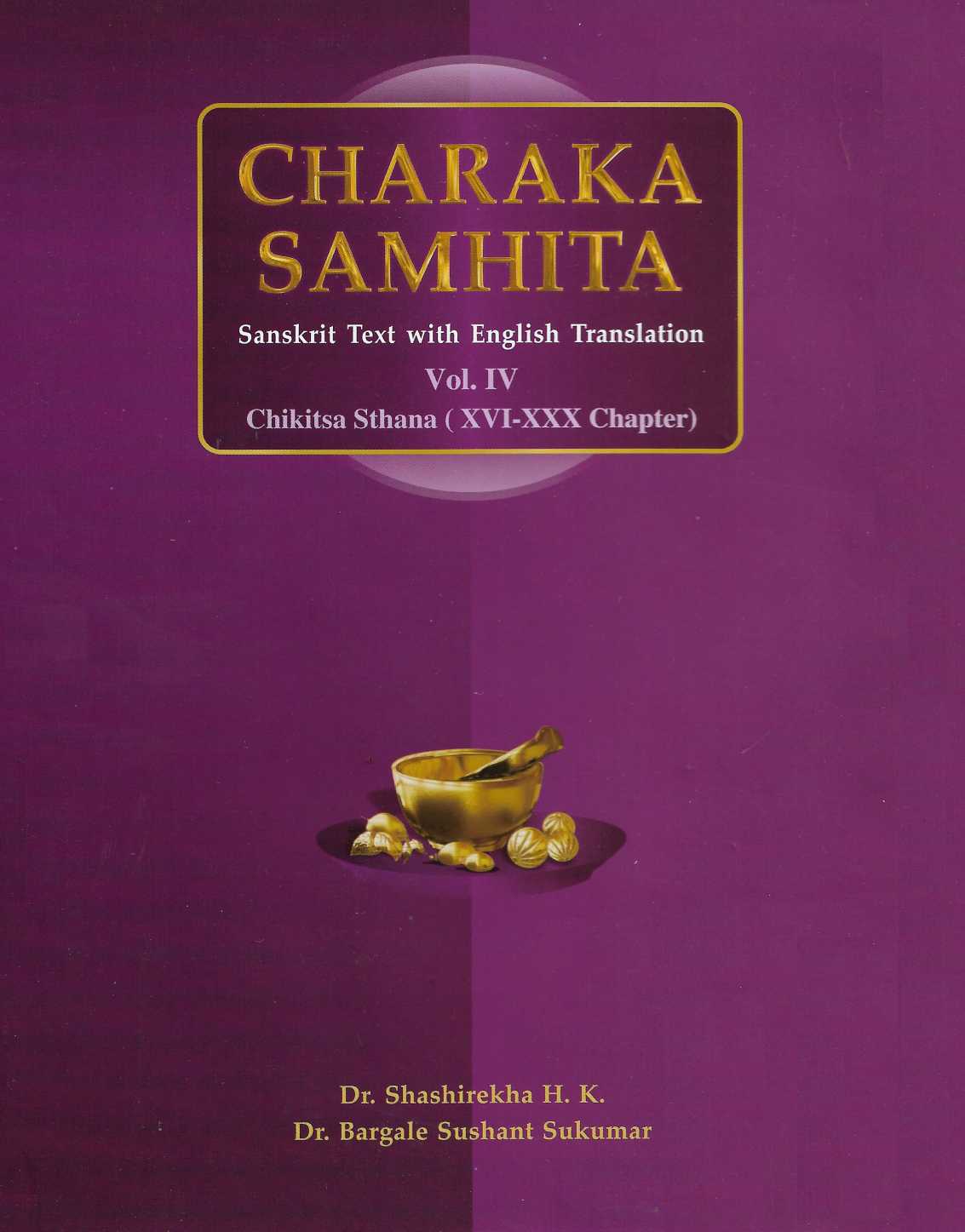 Charaka Samhita Vol. Iv -Chikitsa Sthana (Xvi-Xxx Chapter)
