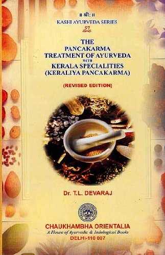The Pancakarma Treatment Of Ayurveda With Kerala Specialties (Keraliya Pancakarma), (Revised Edition)