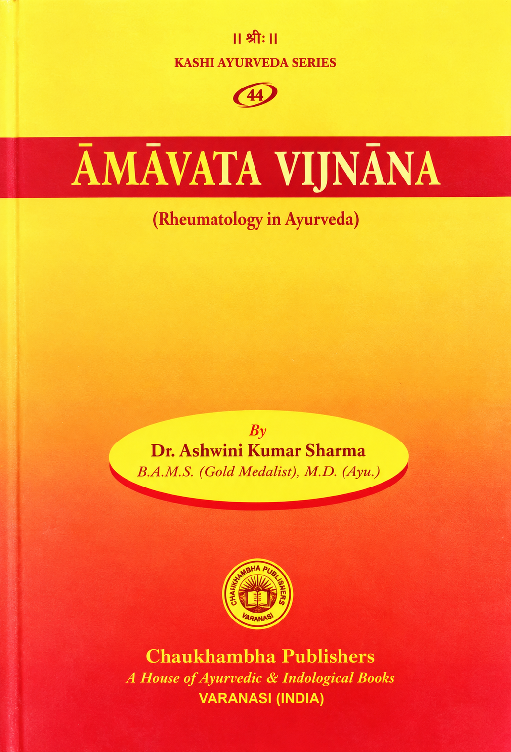 Amavata Vigyan : Rheumatology In Ayurvedic