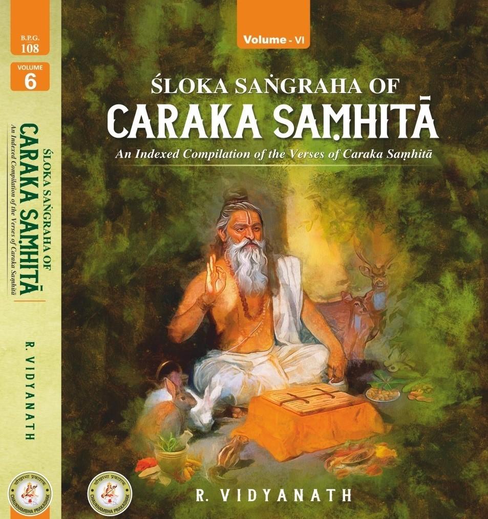 Sloka Sangraha of Caraka Samhita Vol-6 : An Indexed Compliation fo the Verses of Caraka Samhita