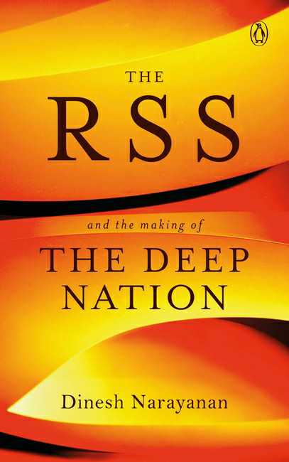The Rss :And The Making Of The Deep Nation