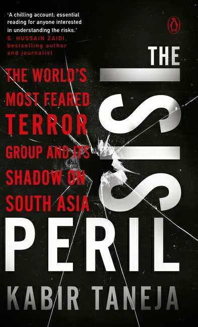 The Isis Peril
The World’S Most Feared Terror Group And Its Shadow On South Asia