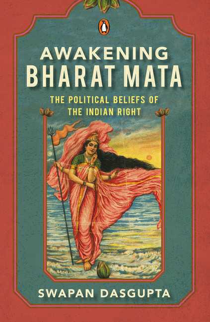 Awakening Bharat Mata
The Political Beliefs Of The Indian Right