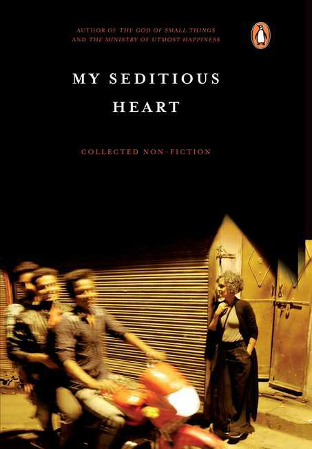 My Seditious Heart
Collected Non-Fiction