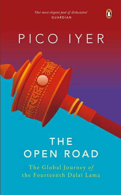 The Open Road
The Global Journey Of The Fourteenth Dalai Lama