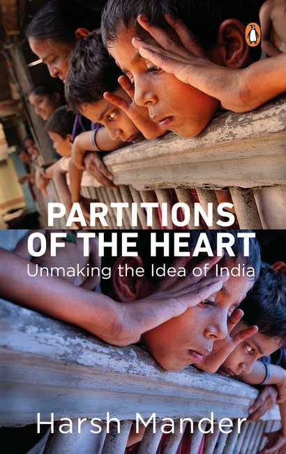 Partitions Of The Heart
Unmaking The Idea Of India