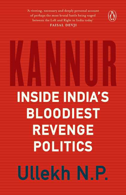 Kannur
Inside India'S Bloodiest Revenge Politics