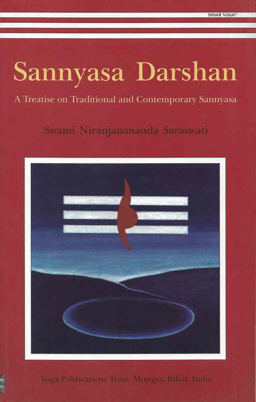 Sannyasa Darshan: A Treatise On Traditional And Contemporary Sannyasa