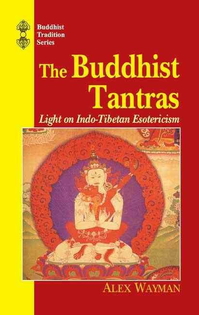 The Buddhist Tantras: Light On Indo-Tibetan Esotericism