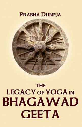 The Legacy Of Yoga In Bhagawad Geeta