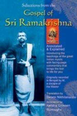 Selections From The Gospel Of Sri Ramakrishna
