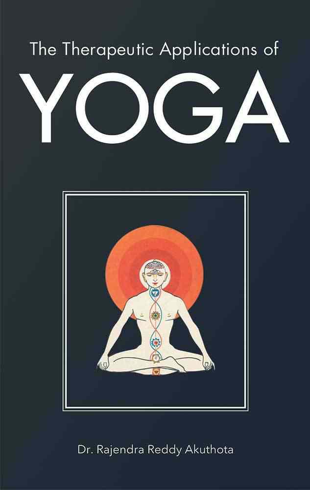 The Therapeutic Applications Of Yoga